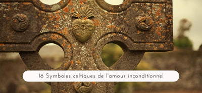 16 Symboles celtiques de l'amour inconditionnel