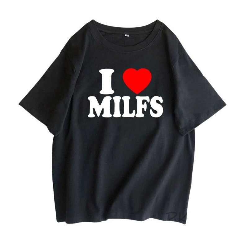 I Love Milfs T-Shirt